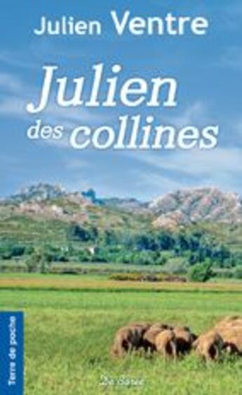 Couverture du livre « Julien des collines » de Ventre J aux éditions De Boree