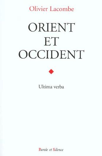 Couverture du livre « Orient et occident » de Lacombe O aux éditions Parole Et Silence