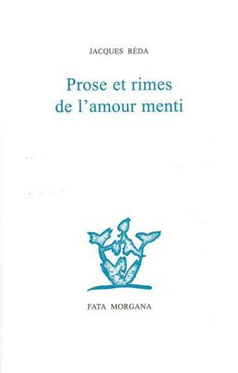 Couverture du livre « Prose et rimes de l'amour menti » de Jacques Réda aux éditions Fata Morgana