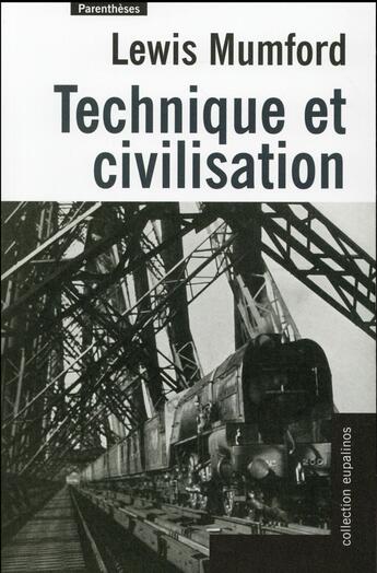 Couverture du livre « Technique et civilisation » de Lewis Mumford aux éditions Parentheses