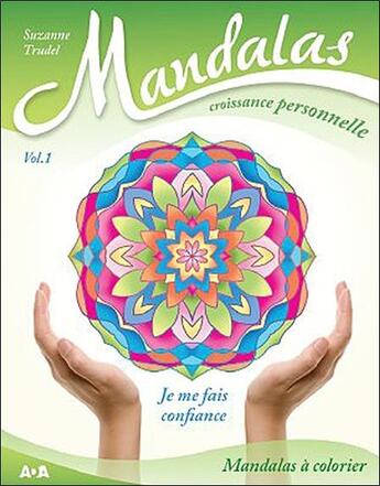 Couverture du livre « Mandalas ; croissance personnelle t.1 ; je me fais confiance » de Suzanne Trudel aux éditions Ada