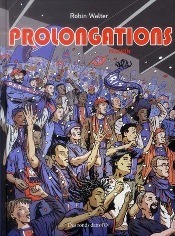 Couverture du livre « Prolongations Tome 1 ; passion » de Robin Walter aux éditions Des Ronds Dans L'o