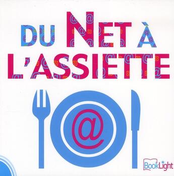 Couverture du livre « Du net à l'assiette » de  aux éditions Booklight