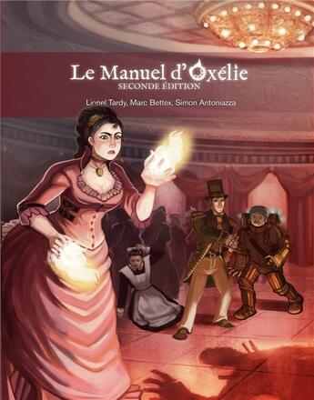 Couverture du livre « Le manuel d'Oxélie » de Lionel Tardy et Marc Bettex et Simon Antoniazza aux éditions Lulu