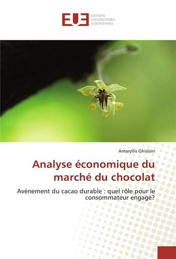 Couverture du livre « Analyse economique du marche du chocolat » de Ghislain Amaryllis aux éditions Editions Universitaires Europeennes