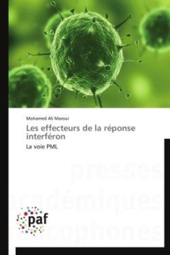 Couverture du livre « Les effecteurs de la réponse interféron » de Mohamed Ali Maroui aux éditions Presses Academiques Francophones