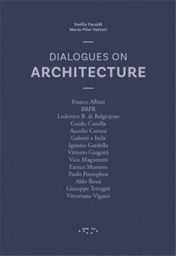 Couverture du livre « Dialogues on architecture » de Faroldi Emilio aux éditions Letteraventidue