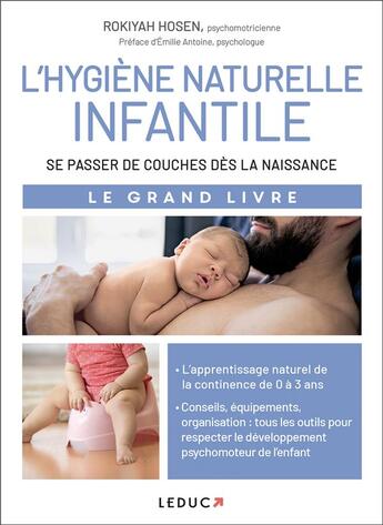 Couverture du livre « L'hygiène naturelle infantile : se passer de couches dès la naissance » de Rokiyah Hosen et Emilie Antoine aux éditions Leduc