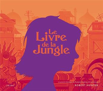 Couverture du livre « Le livre de la jungle » de Robert Hunter aux éditions L'imprevu