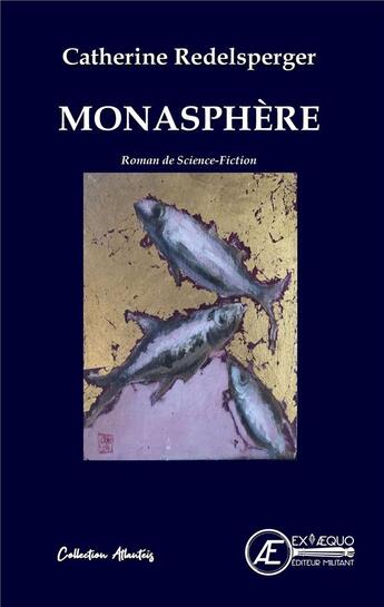 Couverture du livre « Monasphère » de Catherine Redelsperger aux éditions Ex Aequo