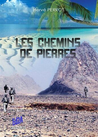 Couverture du livre « Les chemins de pierres » de Herve Perrot aux éditions Auteurs D'aujourd'hui