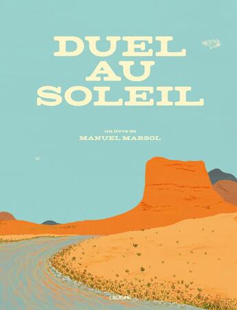 Couverture du livre « Duel au soleil » de Manuel Marsol aux éditions L'agrume