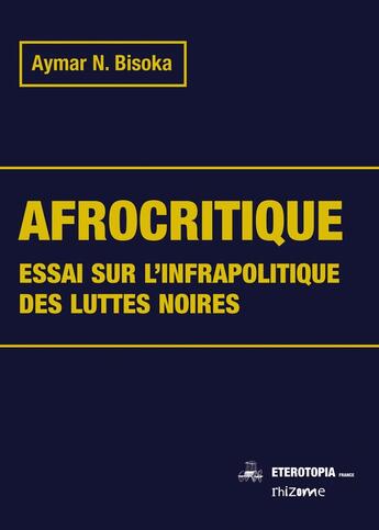 Couverture du livre « Afrocritique » de Aymar Nyenyezi Bisoka aux éditions Eterotopia