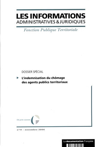 Couverture du livre « Informations administratives juridiques ; l'indemnisation du chômage des agents publics territoriaux » de Informations Administratives Juridiques aux éditions Documentation Francaise