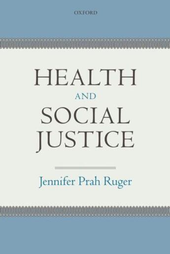 Couverture du livre « Health and Social Justice » de Ruger Jennifer Prah aux éditions Oup Oxford