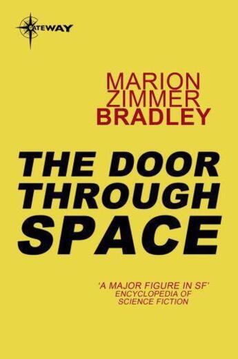 Couverture du livre « The Door Through Space » de Marion Zimmer Bradley aux éditions Orion Digital