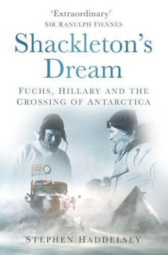 Couverture du livre « Shackleton's Dream » de Haddelsey Stephen aux éditions History Press Digital