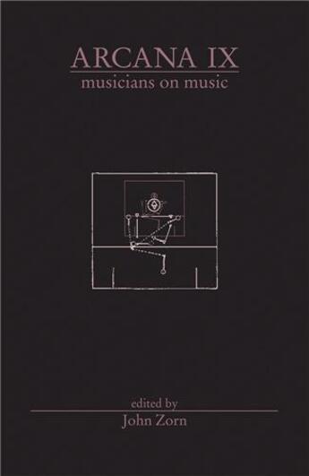 Couverture du livre « Arcana ix : musicians on music » de John Zorn aux éditions Dap Artbook