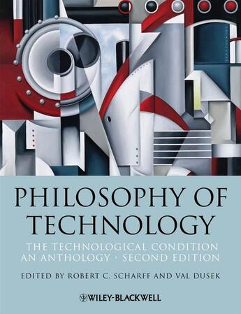 Couverture du livre « Philosophy of Technology » de Robert C. Scharff et Val Dusek aux éditions Wiley-blackwell