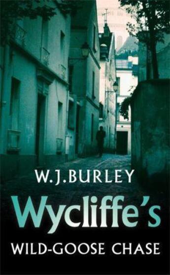 Couverture du livre « Wycliffe's Wild-Goose Chase » de Burley W J aux éditions Orion Digital