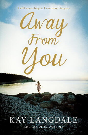 Couverture du livre « Away From You » de Langdale Kay aux éditions Hodder And Stoughton Digital