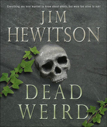 Couverture du livre « Dead Weird » de Hewitson Jim aux éditions Black & White Publishing