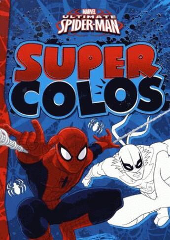 Couverture du livre « Spiderman, Marvel, Super Colo » de  aux éditions Disney Hachette