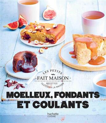 Couverture du livre « Moelleux, fondants et coulants » de Marie-Elodie Pape aux éditions Hachette Pratique