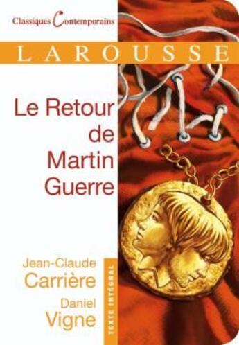 Couverture du livre « Le retour de Martin Guerre » de Jean-Claude Carriere et Daniel Vigne aux éditions Larousse