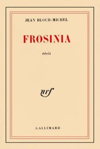 Couverture du livre « Frosinia » de Michel-Jean Bloch aux éditions Gallimard