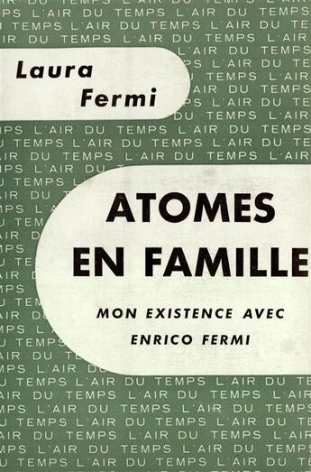 Couverture du livre « Atomes en famille - mon existence avec enrico fermi » de Fermi Laura aux éditions Gallimard