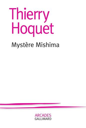 Couverture du livre « Mystère mishima » de Thierry Hoquet aux éditions Gallimard