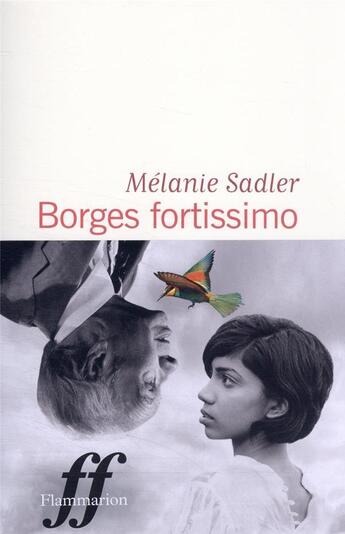 Couverture du livre « Borges fortissimo » de Melanie Sadler aux éditions Flammarion