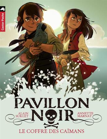 Couverture du livre « Pavillon noir t.8 ; le coffre des caïmans » de Alain Surget et Annette Marnat aux éditions Pere Castor