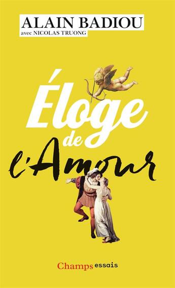 Couverture du livre « Éloge de l'amour » de Alain Badiou et Truong Nicolas aux éditions Flammarion