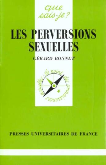 Couverture du livre « Perversions sexuelles (les) » de Georges Bonnet aux éditions Que Sais-je ?