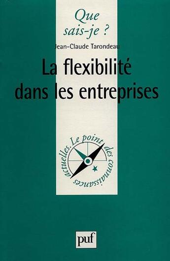 Couverture du livre « La flexibilite dans les entreprises qsj 3477 » de Tarondeau J.C aux éditions Que Sais-je ?