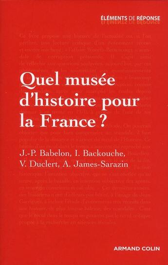 Couverture du livre « Quel musée d'histoire pour la France ? » de Vincent Duclert aux éditions Armand Colin