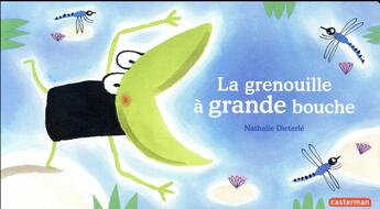 Couverture du livre « La grenouille à grande bouche » de Nathalie Dieterle aux éditions Casterman