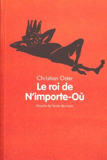 Couverture du livre « Le roie de N'importe-où » de Christian Oster et Anais Vaugelade aux éditions Ecole Des Loisirs