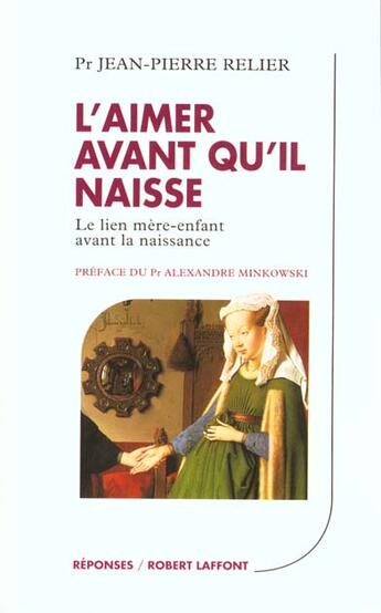 Couverture du livre « L'aimer avant qu'il naisse » de Relier Jp aux éditions Robert Laffont