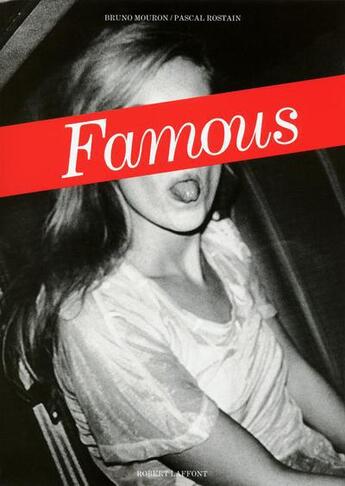 Couverture du livre « Famous » de Pascal Rostain aux éditions Robert Laffont