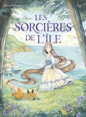 Couverture du livre « Les sorcières de l'île » de Caly et Floriane Soulas aux éditions Robert Laffont