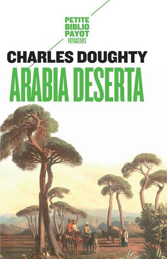 Couverture du livre « Arabia deserta » de Charles Doughty aux éditions Payot
