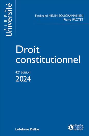Couverture du livre « Droit constitutionnel (édition 2024) » de Pierre Pactet et Ferdinand Melin-Soucramanien aux éditions Sirey