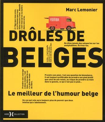 Couverture du livre « Drôles de Belges ; le meilleur de l'humour belge » de Lemonier Marc aux éditions Hors Collection