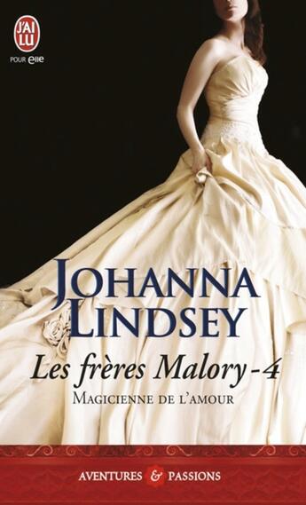 Couverture du livre « Les frères Malory Tome 4 ; magicienne de l'amour » de Johanna Lindsey aux éditions J'ai Lu