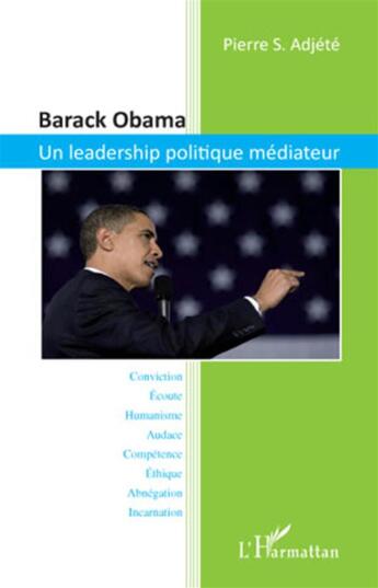 Couverture du livre « Barack Obama, un leadership politique médiateur » de Pierre S. Adjete aux éditions L'harmattan