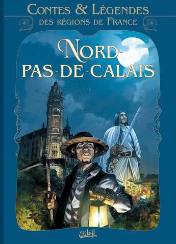 Couverture du livre « Contes et légendes des régions de France Tome 3 ; Nord Pas-de-Calais » de Gregory Lassabliere et Collectif et Fabrice David aux éditions Soleil