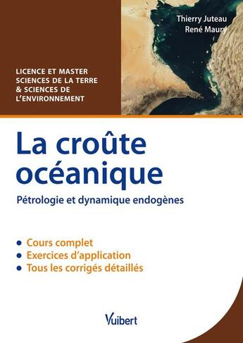 Couverture du livre « La croûte océanique ; pétrologie et dynamique endogènes » de Rene Maury et Thierry Juteau aux éditions Vuibert